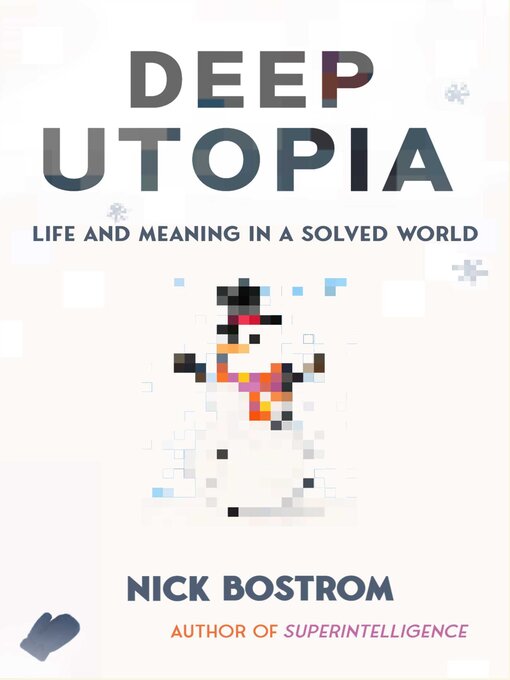 Title details for Deep Utopia by Nick Bostrom - Available